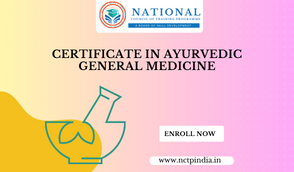 Certificate In Ayurvedic General Medicine